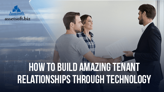 How To Build Amazing Tenant Relationships Through Technology 